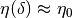 \eta(\delta) \approx \eta_0